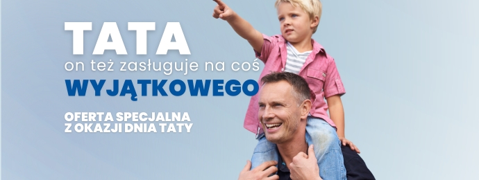 Dzień Taty, podaruj coś więcej niż prezent
