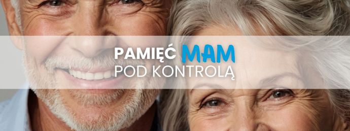 Pamięć mam pod kontrolą -Zapobiegaj chorobom otępiennym.