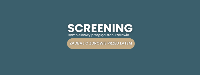SCREENING kompleksowy przegląd stanu zdrowia